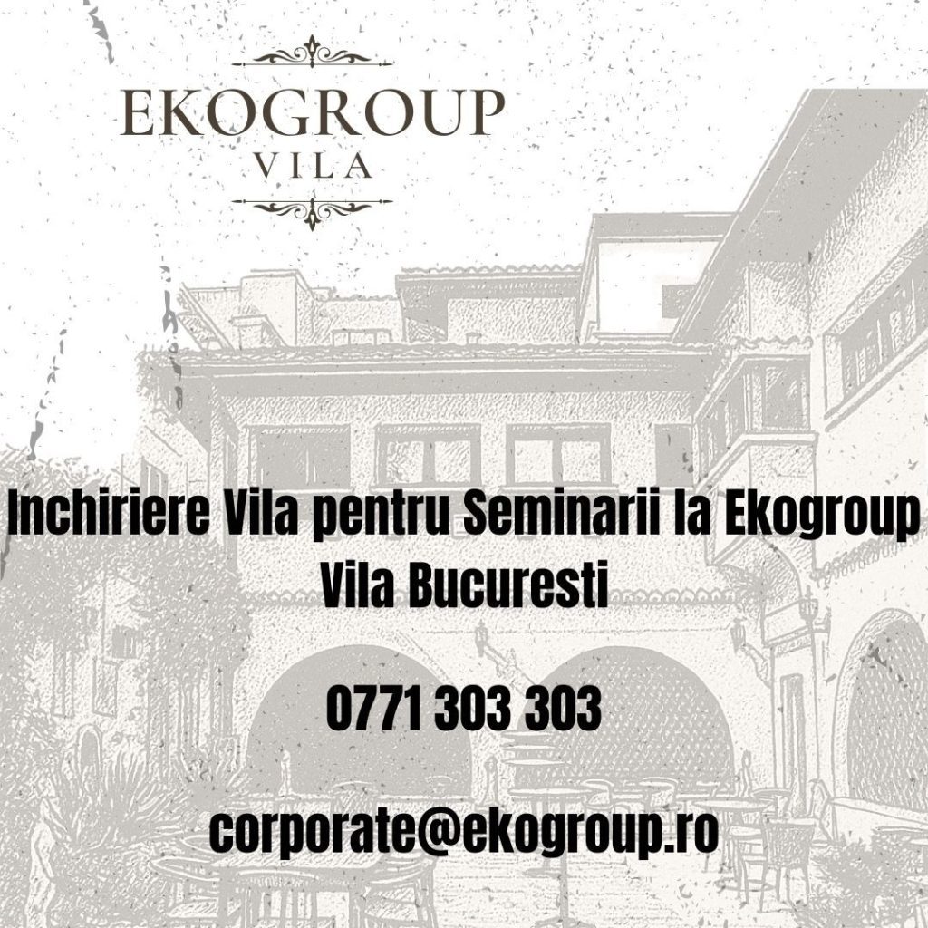 Inchiriere Vila pentru Seminarii la Ekogroup Vila Bucuresti 5 Inchiriere Vila pentru Seminarii la Ekogroup Vila Bucuresti