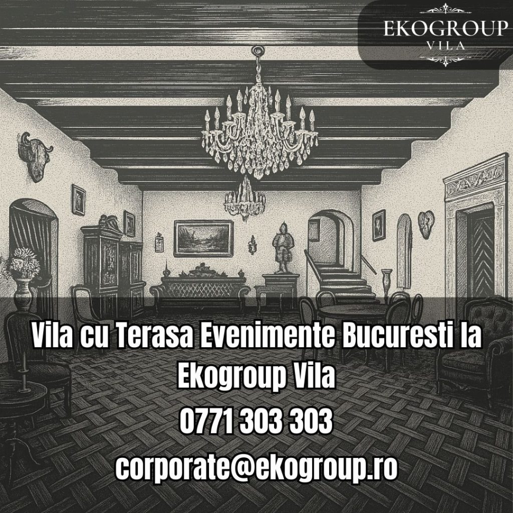 Vila cu Terasa Evenimente Bucuresti la Ekogroup Vila 5 Vila cu Terasa Evenimente Bucuresti la Ekogroup Vila