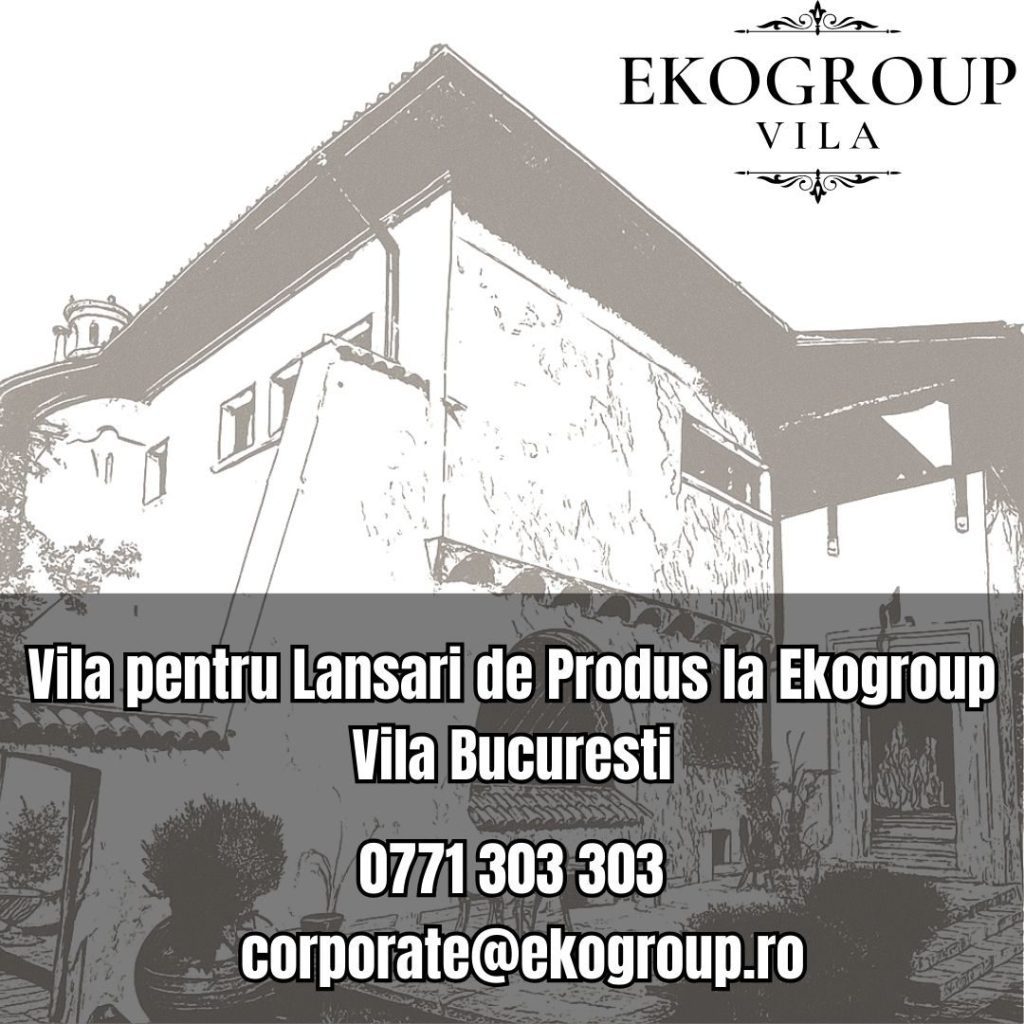 Vila pentru Lansari de Produs la Ekogroup Vila Bucuresti 23 Vila pentru Lansari de Produs la Ekogroup Vila Bucuresti