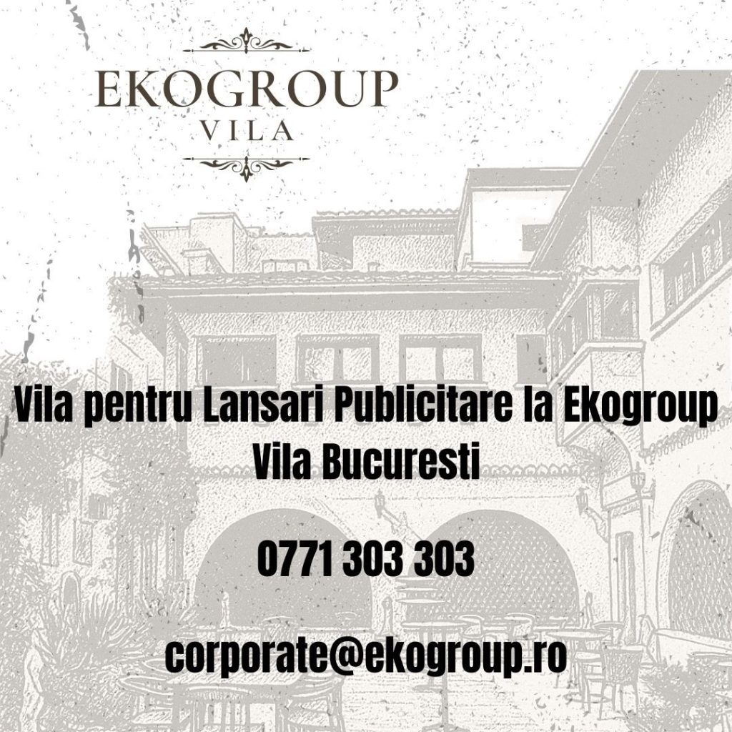 Vila pentru Lansari Publicitare la Ekogroup Vila Bucuresti 7 Vila pentru Lansari Publicitare la Ekogroup Vila Bucuresti