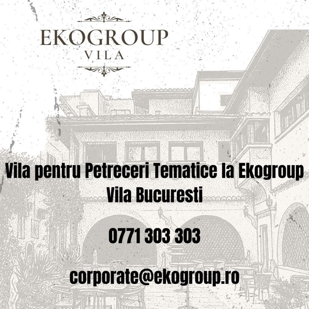 Vila pentru Petreceri Tematice la Ekogroup Vila Bucuresti 1 Vila pentru Petreceri Tematice la Ekogroup Vila Bucuresti
